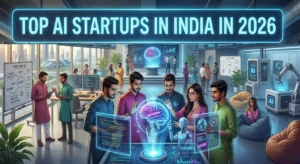 Top AI Startups in India to Watch in 2026: Investment and Innovation Guide